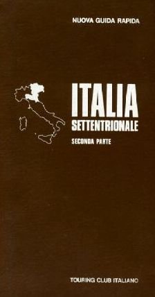 Italia Settentrionale Seconda Parte, Touring Club Italiano