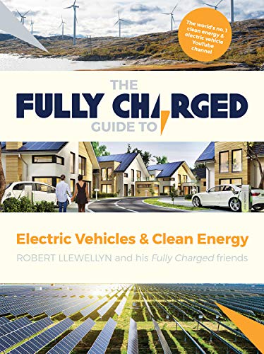 The Fully Charged Guide to Electric Vehicles & Clean Energy (English Edition)