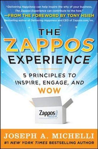 The Zappos Experience: 5 Principles to Inspire, Engage, and WOW (BUSINESS BOOKS)