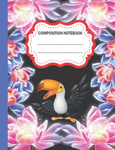 Toucan Composition Notebook: Wide Ruled Paper Notebook Journal | Toucan Composition Notebook For Students kids, teens, and adults