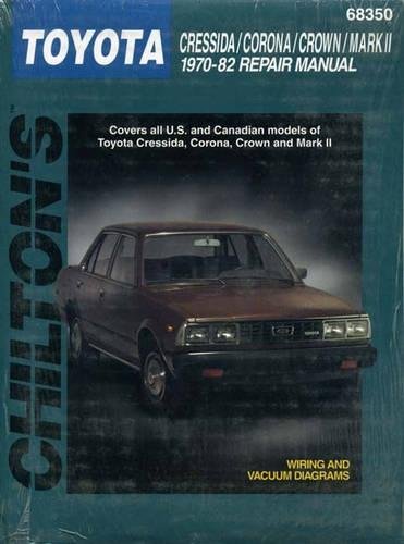 Toyota Cressida/Corona/Crown/MkII (70 - 82) (Chilton) (Chilton total car care)