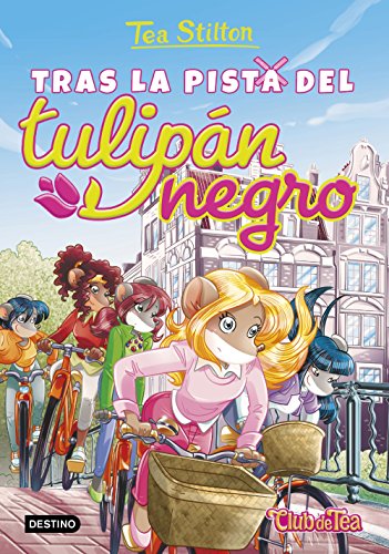 Tras la pista del tulipán negro: Tea Stilton 18