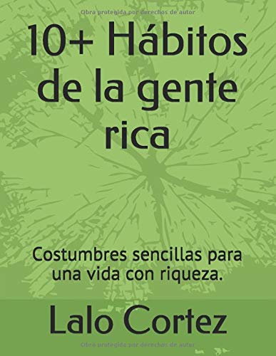 10+ Hábitos de la gente rica: Costumbres sencillas para una vida con riqueza.