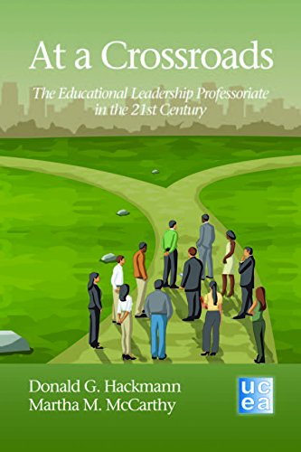 At a Crossroads: The Educational Leadership Professoriate in the 21st Century (UCEA Leadership Series) (English Edition)