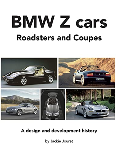 BMW Z cars: Roadsters and Coupes, a design and development history (English Edition)