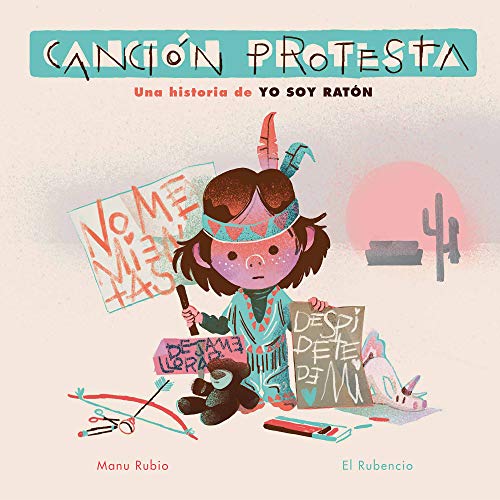 Canción protesta. Una historia de Yo soy Ratón (Emociones, valores y hábitos)