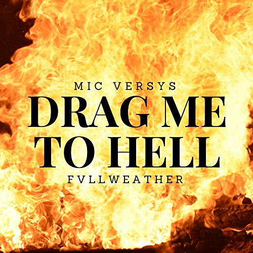 Drag Me To Hell (feat. Mic Versys)