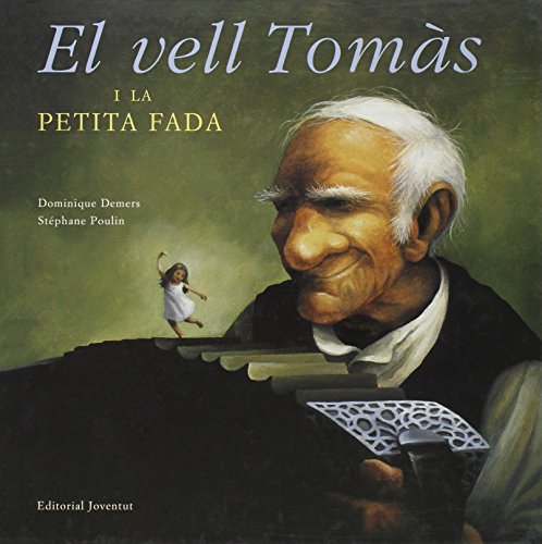 El vell Tomás i la petita fada (Albums Ilúlustrats)