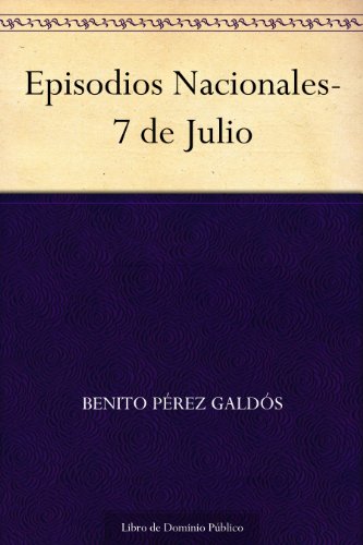 Episodios Nacionales-7 de Julio