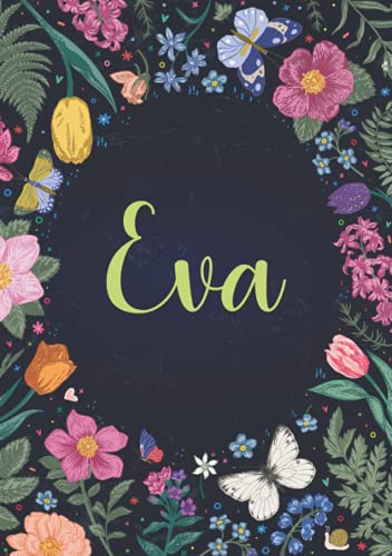 Eva: Notizbuch A5 | Personalisierter vorname Eva | Geburtstagsgeschenk für Frau, Mutter, Schwester, Tochter ... | Design: Frühling | 120 Seiten liniert, Kleinformat A5 (14,8 x 21 cm)