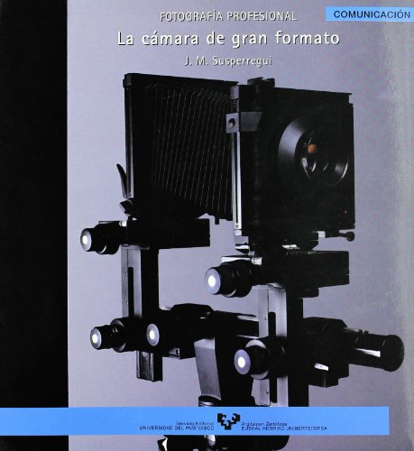 Fotografía profesional. La cámara de gran formato: 12 (Serie de Comunicación)