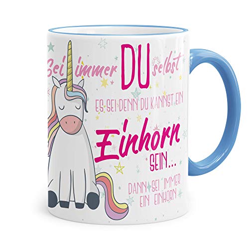 Funtasstic Taza con texto en alemán "Sei immer DU selbst - es sei denn Du kannst ein Einhorn sein dann sei immer ein Einhorn - 100% hecho a mano en Alemania, color azul cielo, tamaño: 330 ml