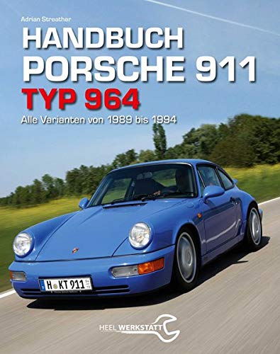 Handbuch Porsche 911 Typ 964: Alle Varianten von 1988 bis 1994