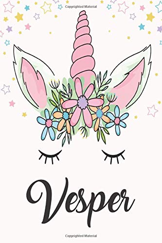 Vesper: Unicorn Notebook For Girls, Personalized Unicorn Gifts For Girls , Notebook with Personalized Name, Perfect Gift For Birthday Christmas and Graduation 120 Pages - 6x9 Size