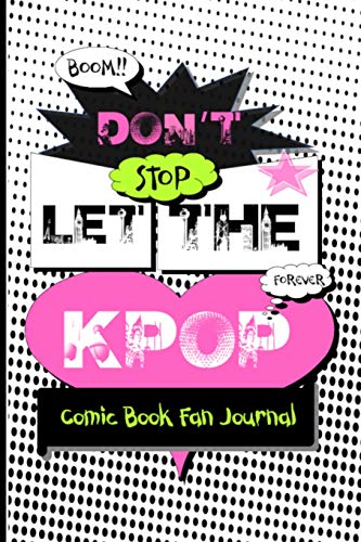 Don't Stop Let The Kpop Comic Book Fan Journal