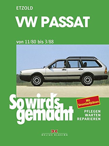 So wird's gemacht, PASSAT 75/85/90 PS und PASSAT-Variant seit Sept.'80 und SANTANA: Wartung und Instandhaltung