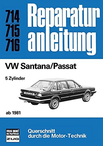 VW Santana/Passat ab 1981: 5 - Zylinder // Reprint der 3. Auflage 1984