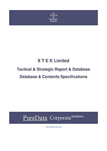 X T E K Limited: Tactical & Strategic Database Specifications - Australia perspectives (Tactical & Strategic - Australia Book 43225) (English Edition)